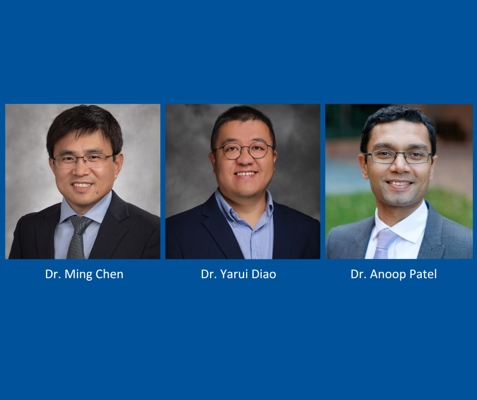 Dr.Ming Chen (left) Dr. Yarui Diao(center), Dr. Anoop Patel (right)