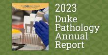 2023 Duke Pathology Annual Report Cover